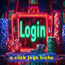 o click jogo bicho